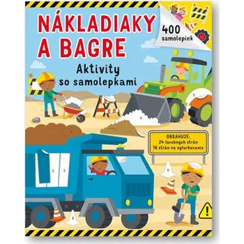 Kniha Nákladiaky a bagre Aktivity so samolepkami