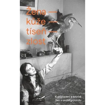 Poezie Žena - kůže - tíseň - zlost