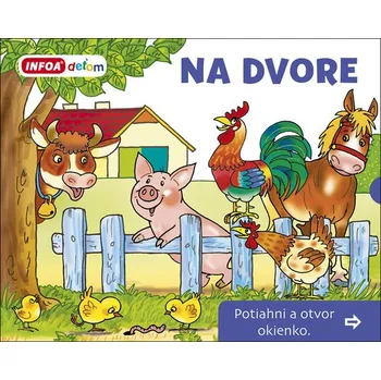 Leporelo Na dvore Potiahni a otvor okienko