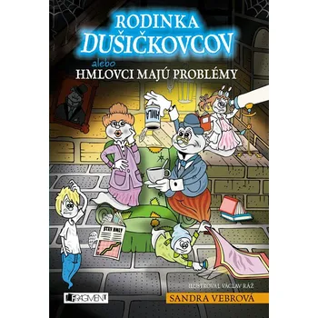 Rodinka Dušičkovcov alebo Hmlovci majú problémy