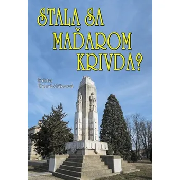 Stala sa Maďarom krivda?