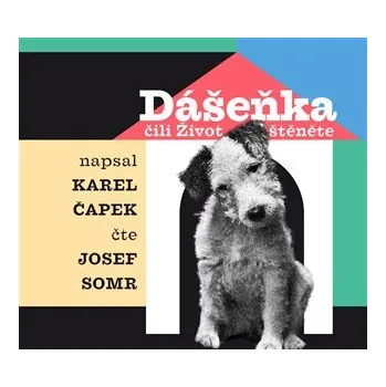 Dášeňka čili Život štěněte - CDmp3 (Čte Josef Somr)