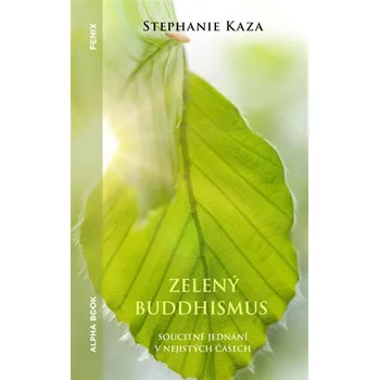 Zelený buddhismus - Soucitné jednání v nejistých časech