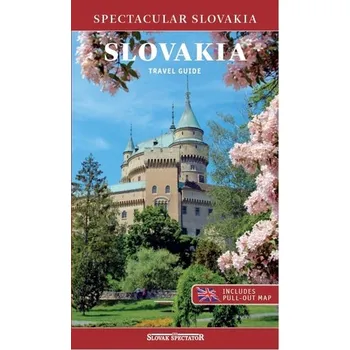 Cizí jazyk Spectacular Slovakia: SLOVAKIA Travel Guide