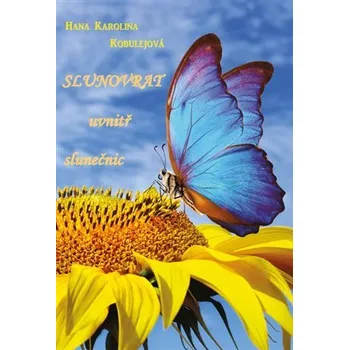 Poezie Slunovrat uvnitř slunečnic