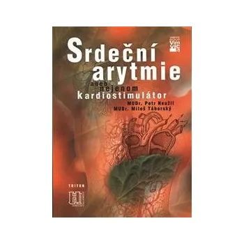 Srdeční arytmie aneb nejenom kardiostimulátor