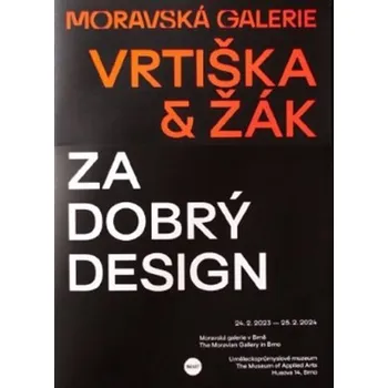 Vrtiška & Žák: Za dobrý design