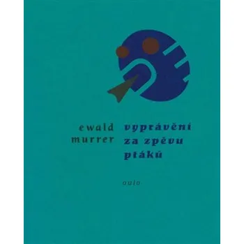 Poezie Vyprávění za zpěvů ptáků