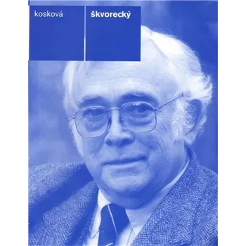 Helena Kosková o Škvoreckém
