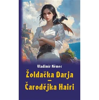 Žoldačka Darja - Čarodějka Hairi