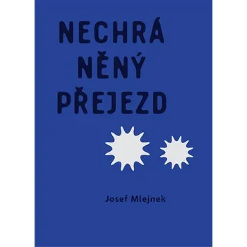 Poezie Nechráněný přejezd