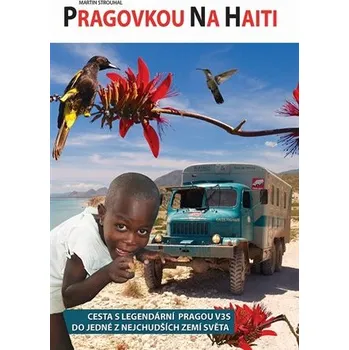 Literární cestopis Pragovkou na Haiti