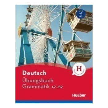Německý jazyk Deutsch Übungsbuch Grammatik A2-B2