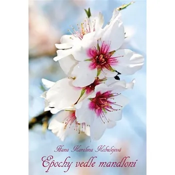 Poezie Epochy vedle mandloní