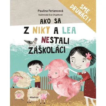 Pohádka Ako sa z Niky a Lea nestali záškoláci