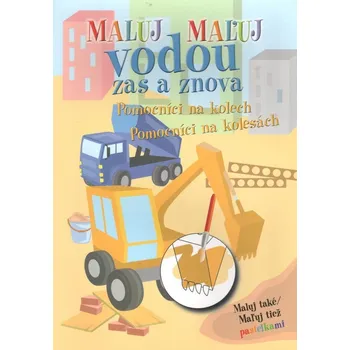 omalovánky Maluj vodou zas a znova: Pomocníci na kolech