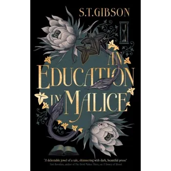 Cizí jazyk An Education in Malice: the sizzling and addictive dark academia romance everyone is talking about!