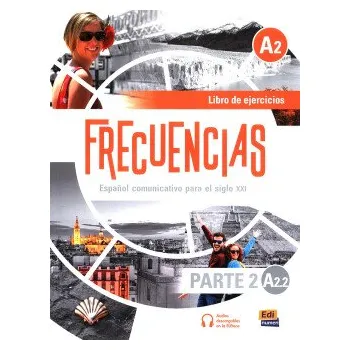 Španělský jazyk Frecuencias A2.2 - Libro Ejercicios