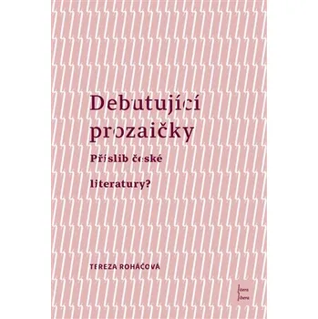 Debutující Prozaičky - Příslib české literatury?