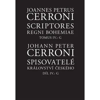 Spisovatelé království českého IV., G / Scriptores regni Bohemiae IV., G