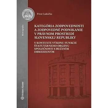 Kategória zodpovednosti a zodpovedné podnikanie v právnom prostredí SR