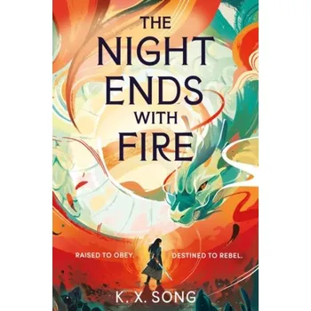 Cizojazyčná kniha The Night Ends With Fire: a sweeping and romantic debut fantasy