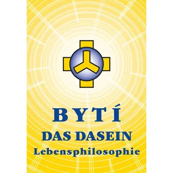 Bytí – Das Dasein – Lebensphilosophie
