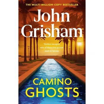 Učebnice Camino Ghosts: The new thrilling novel from Sunday Times bestseller John Grisham