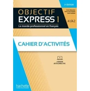 Francouzský jazyk Objectif Express 1 3-e éd. Cahier d´activités