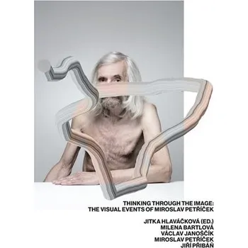Thinking through the image: The visual events of Miroslav Petříček