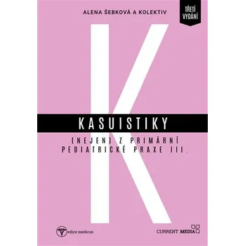 Kasuistiky (nejen) z primární pediatrické praxe 3