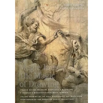 Magie kresby - Italská kresba vrcholné renesance a manýrismu v českých a moravských veřejných sbírkách