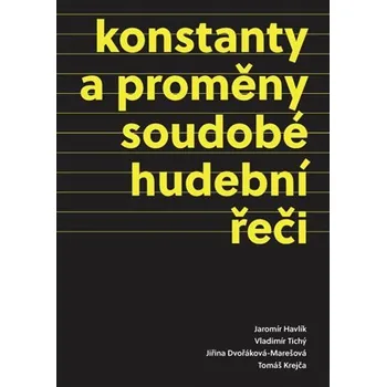 Konstanty a proměny soudobé hudební řeči
