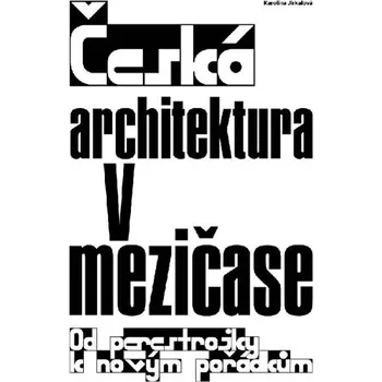Česká architektura v mezičase