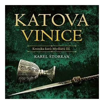 Katova vinice - Kronika katů Mydlářů III. - CDmp3 (Čte Pavel Soukup)