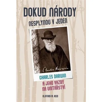 Dokud národy nesplynou v jeden - Darwinovy vazby na unitářství