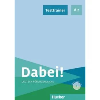 Učebnice Dabei! - Deutsch für Jugendliche A2 - Testtrainer mit Audio-CD