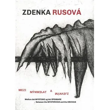 Mezi tajemným a zjevným / Between the Mysterious and the Obvious