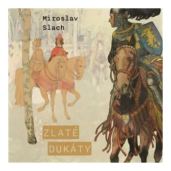 Zlaté dukáty - CDmp3 (Čte MIchal Bumbálek)