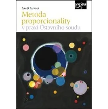 Metoda proporcionality v praxi Ústavního soudu