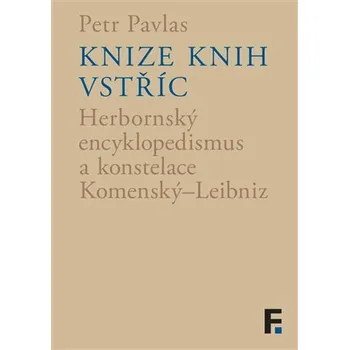 Knize knih vstříc - Herbornský encyklopedismus a konstelace Komenský–Leibniz