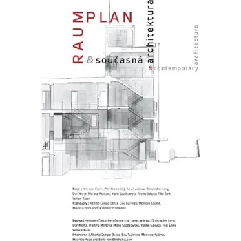 Raumplan a současná architektura / Raumplan and Contemporary Architecture