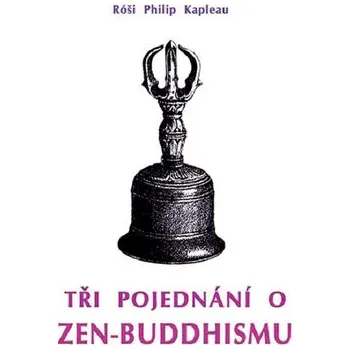 Tři pojednání o zen-buddhismu