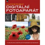Naučte se používat digitální fotoaparát