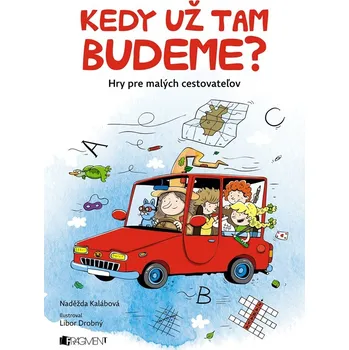 Bystrá hlava Kedy už tam budeme?