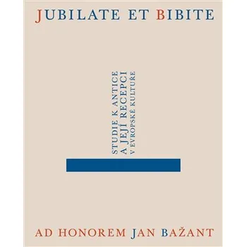 Jubilate et bibite. Studie k antice