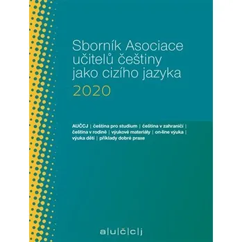 Sborník Asociace učitelů češtiny jako cizího jazyka (AUČCJ) 2020