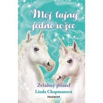 Môj tajný jednorožec 6: Zvláštny priateľ
