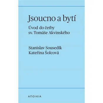 Jsoucno a bytí - Úvod do četby sv. Tomáše Akvinského