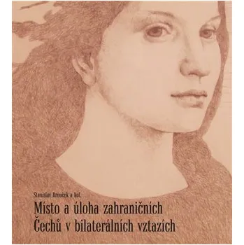 Místo a úloha zahraničních Čechů v bilaterálních vztazích